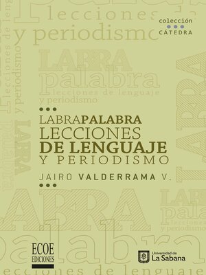 cover image of Labrapalabra, lecciones de lenguaje y periodismo